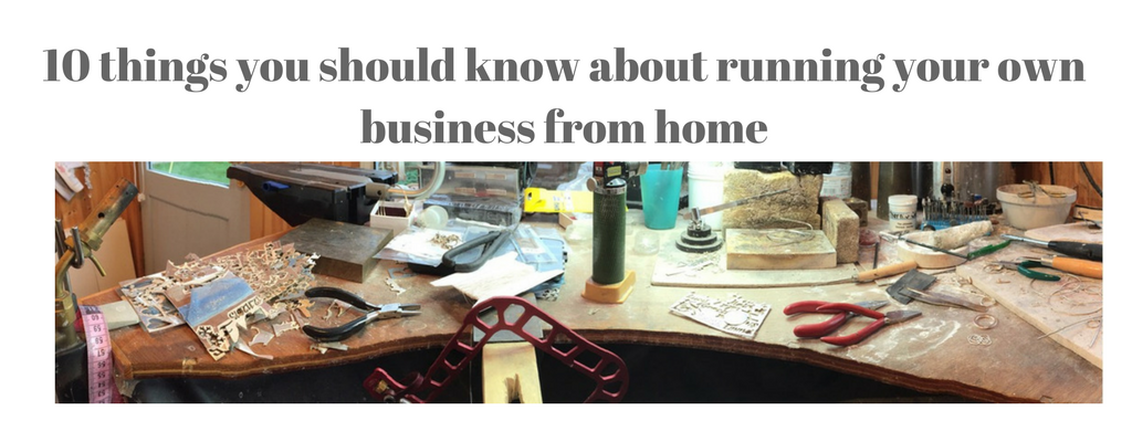 10 things you should know about running your own business from home