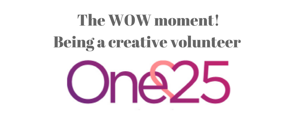 The WOW moment! The fun of being a creative volunteer